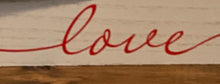 Load image into Gallery viewer, Gift For Your Sweetheart “Love” Wooden Sign